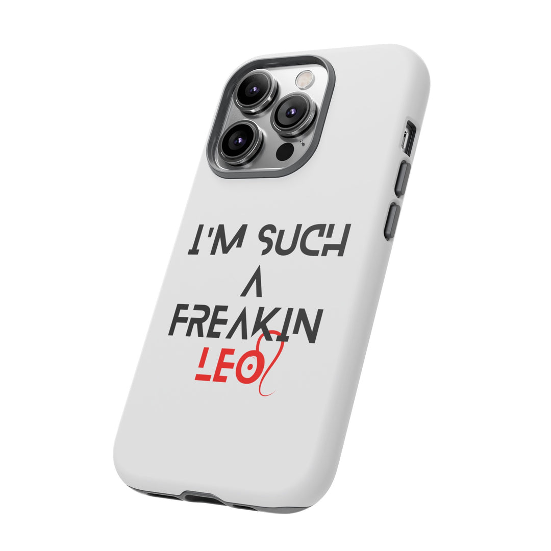 Freakin Leo Tough phone case