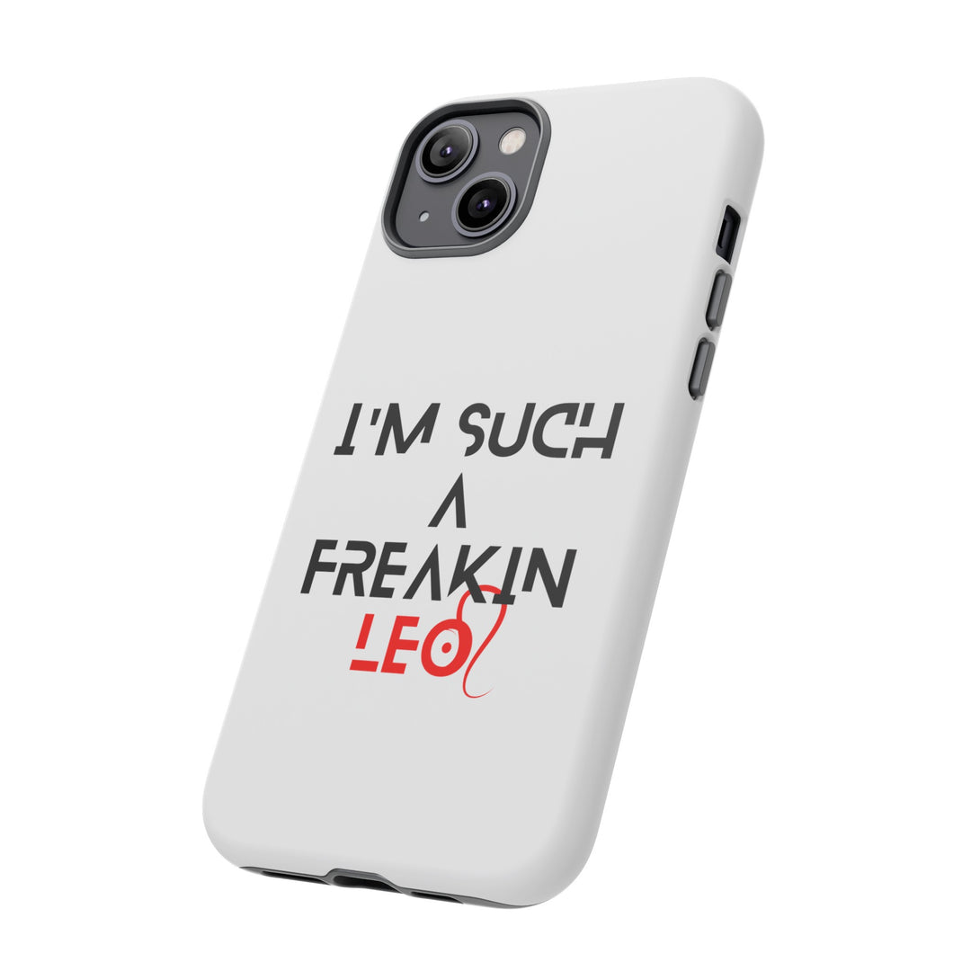 Freakin Leo Tough phone case