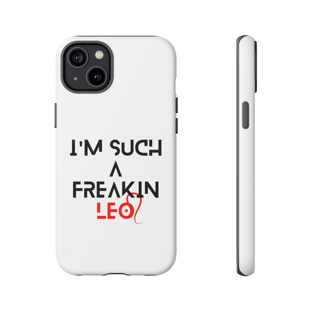 Freakin Leo Tough phone case