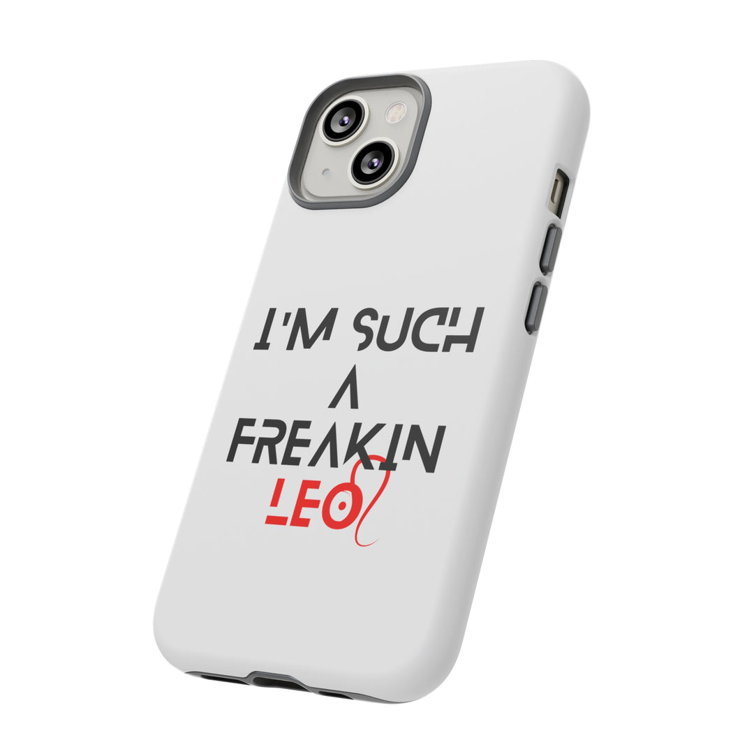 Freakin Leo Tough phone case