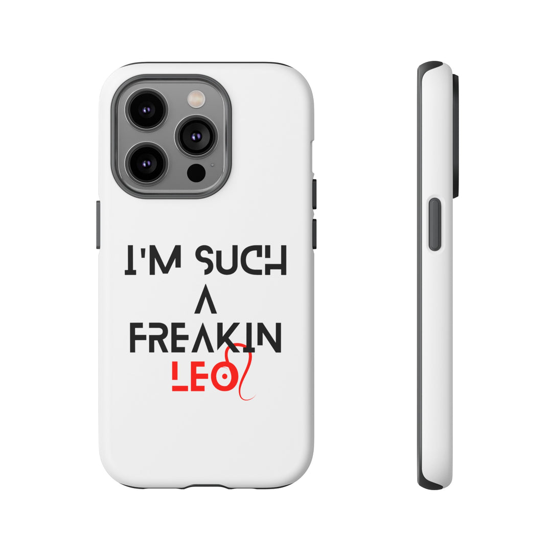 Freakin Leo Tough phone case